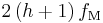 2\left(h %2B 1\right)f_\mathrm{M}