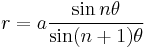 r = a \frac {\sin n \theta}{\sin (n%2B1) \theta}\!