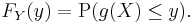 F_Y(y) = \operatorname{P}(g(X) \le y).