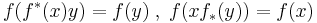 f(f^*(x)y)=f(y)\; ,\; f(xf_*(y))=f(x) 