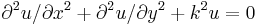 \partial^2u/\partial x^2%2B\partial^2u/\partial y^2%2Bk^2u=0