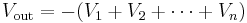  V_{\text{out}} = -( V_1 %2B V_2 %2B \cdots %2B V_n ) \!\ 