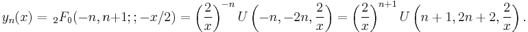 y_n(x)=\,_2F_0(-n,n%2B1;;-x/2)= \left(\frac 2 x\right)^{-n} U\left(-n,-2n,\frac 2 x\right)= \left(\frac 2 x\right)^{n%2B1} U\left(n%2B1,2n%2B2,\frac 2 x \right).