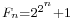 \scriptstyle F_{n} = 2^{2^{ \overset{n} {}}} %2B 1