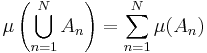 \mu\left(\bigcup_{n=1}^N A_n\right)=\sum_{n=1}^N \mu(A_n)