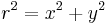 
r^2 = x^2%2By^2