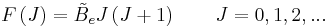  F\left( J \right) = \tilde B_{e} J \left( J%2B1 \right)  \qquad  J = 0,1,2,...