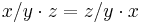 x/y \cdot z = z/y \cdot x