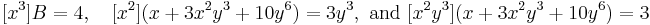  [x^3] B = 4, \quad [x^2] ( x %2B 3 x^2 y^3 %2B 10 y^6) = 3 y^3,\text{ and } [x^2 y^3] ( x %2B 3 x^2 y^3 %2B 10 y^6) = 3