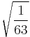 \sqrt{\frac{1}{63}}\!\,