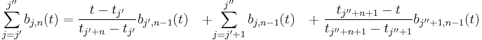 \sum_{j=j'}^{j''} b_{j,n}(t) = \frac{t - t_{j'}}{t_{j'%2Bn} - t_{j'}} b_{j',n-1}(t) \quad %2B 
\sum_{j=j'{%2B}1}^{j''} b_{j,n{-}1}(t) \quad  %2B \; \frac{t_{j''%2Bn%2B1} - t}{t_{j''%2Bn%2B1} - t_{j''%2B1}} b_{j''%2B1,n-1}(t)