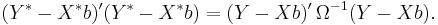 
    (Y^*-X^*b)'(Y^*-X^*b) = (Y-Xb)'\,\Omega^{-1}(Y-Xb).
  