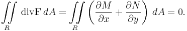 \iint\limits_R \, \operatorname{div} \mathbf{F} \,dA = \iint\limits_R \left (\frac{\partial M}{\partial x} %2B \frac{\partial N}{\partial y} \right) \, dA = 0.  