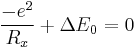 \frac{-e^2}{R_x}%2B\Delta E_0 = 0