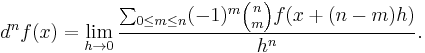 d^n f(x) = \lim_{h \to 0} \frac{\sum_{0 \le m \le n}(-1)^m {n \choose m}f(x%2B(n-m)h)}{h^n}.