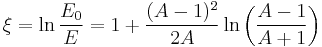 \xi= \ln\frac{E_0}{E}=1%2B\frac{(A-1)^2}{2A}\ln\left(\frac{A-1}{A%2B1}\right)