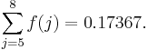 \sum_{j=5}^8 f(j) = 0.17367.