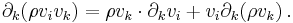 \partial_k (\rho v_i v_k)=\rho v_k \cdot \partial_k v_i %2Bv_i\partial_k(\rho v_k)\,.