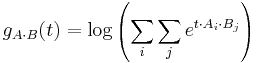 g_{A\cdot B}(t) = \log \left(\sum_i\sum_j  e^{t\cdot A_i\cdot B_j}\right) \, 