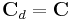 \mathbf C_d = \mathbf C 