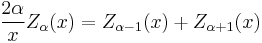 \frac{2\alpha}{x} Z_\alpha(x) = Z_{\alpha-1}(x) %2B Z_{\alpha%2B1}(x)\!