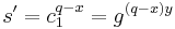 s'=c_1^{{q-x}}=g^{(q-x)y}