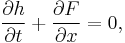 \frac{\partial h}{\partial t} %2B \frac{\partial F}{\partial x} =0,