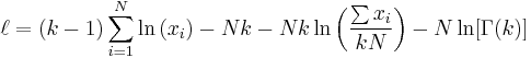 \ell = (k-1)\sum_{i=1}^N\ln{(x_i)} - Nk - Nk\ln{\left(\frac{\sum x_i}{kN}\right)} - N\ln[\Gamma(k)] \,\!