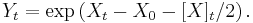 Y_t = \exp\left(X_t-X_0-[X]_t/2\right).