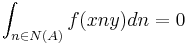 \int_{n\in N(A)}f(xny)dn=0