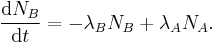 \frac{\mathrm{d}N_B}{\mathrm{d}t} = -\lambda_B N_B %2B \lambda_A N_A.