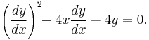  \left(\frac{dy}{dx}\right)^2 \!\! - 4x\frac{dy}{dx} %2B 4y = 0. 