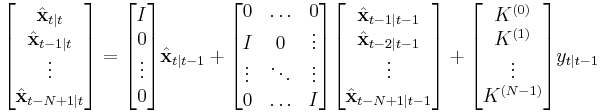 
	\begin{bmatrix}
		\hat{\textbf{x}}_{t|t} \\
		\hat{\textbf{x}}_{t-1|t} \\
		\vdots \\
		\hat{\textbf{x}}_{t-N%2B1|t} \\
	\end{bmatrix}
	=
	\begin{bmatrix}
		I \\
		0 \\
		\vdots \\
		0 \\
	\end{bmatrix}
	\hat{\textbf{x}}_{t|t-1}
	%2B
	\begin{bmatrix}
		0		& \ldots	& 0 \\
		I		& 0		& \vdots \\
		\vdots		& \ddots	& \vdots \\
		0		& \ldots	& I \\
	\end{bmatrix}
	\begin{bmatrix}
		\hat{\textbf{x}}_{t-1|t-1} \\
		\hat{\textbf{x}}_{t-2|t-1} \\
		\vdots \\
		\hat{\textbf{x}}_{t-N%2B1|t-1} \\
	\end{bmatrix}
	%2B
	\begin{bmatrix}
		K^{(0)} \\
		K^{(1)} \\
		\vdots \\
		K^{(N-1)} \\
	\end{bmatrix}
	y_{t|t-1}
