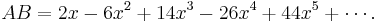 AB = 2x - 6x^2 %2B 14x^3 - 26x^4 %2B 44x^5 %2B \cdots.