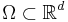 \Omega\subset \mathbb{R}^d