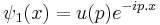 \psi_{1}(x) = u(p)e^{-ip.x}\,