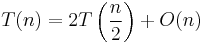 T(n) = 2T\left(\frac{n}{2}\right) %2B O(n)