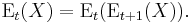 \operatorname{E}_t (X) = \operatorname{E}_t ( \operatorname{E}_{t%2B1} ( X )).