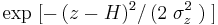 \; \exp\;[-\,(z - H)^2/\,(2\;\sigma_z^2\;)\;]