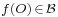 \scriptstyle f(O) \,\in\, \mathcal{B}