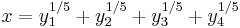 x = y_1^{1/5}%2By_2^{1/5}%2By_3^{1/5}%2By_4^{1/5}