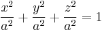 {x^2 \over a^2} %2B {y^2 \over a^2} %2B {z^2 \over a^2} = 1 \,