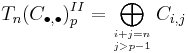 T_n(C_{\bull,\bull})^{II}_p = \bigoplus_{i%2Bj=n \atop j > p-1} C_{i,j}