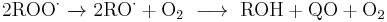 \mathrm{2 ROO{^{\cdot}} \ \xrightarrow {} \ 2 RO{^{\cdot}} %2B O_2 \ \longrightarrow {} \ ROH %2B QO %2B O_2}