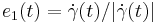 e_1(t)=\dot\gamma(t)/|\dot\gamma(t)|