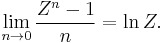 \lim_{n\to 0} {Z^n-1\over n}=\ln Z.