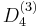 {D}_{4}^{(3)}