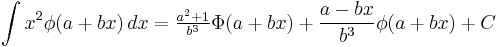  \int x^2\phi(a%2Bbx) \, dx       = \tfrac{a^2%2B1}{b^3}\Phi(a%2Bbx) %2B \frac{a-bx}{b^3}\phi(a%2Bbx) %2B C 