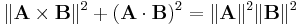   \|\mathbf{A \times B}\|^2 %2B(\mathbf{A \cdot B})^2 = \|\mathbf A \|^2   \|\mathbf B \|^2 