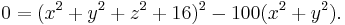  0 = (x^2%2By^2%2Bz^2 %2B 16)^2 - 100(x^2%2By^2). \,\! 